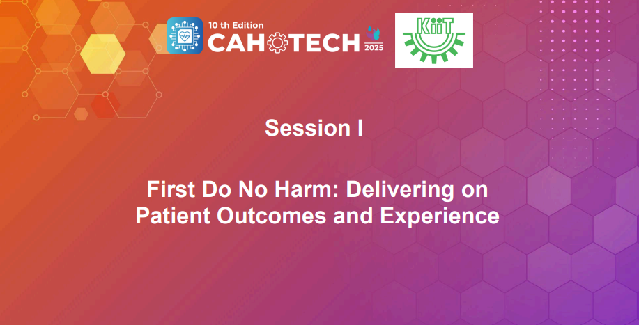 CAHOTECH 2025:  First Do No Harm: Delivering on Patient Outcomes and Experience  - Leveraging Tech for Patient Outcomes  -  Mr. Jagadeesh Ramasamy -